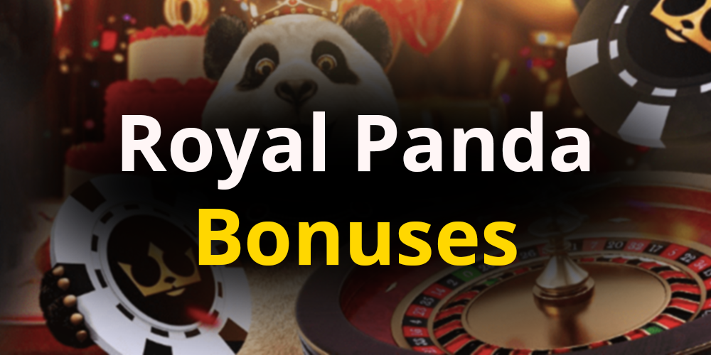 Royal Panda Casino Bonuses